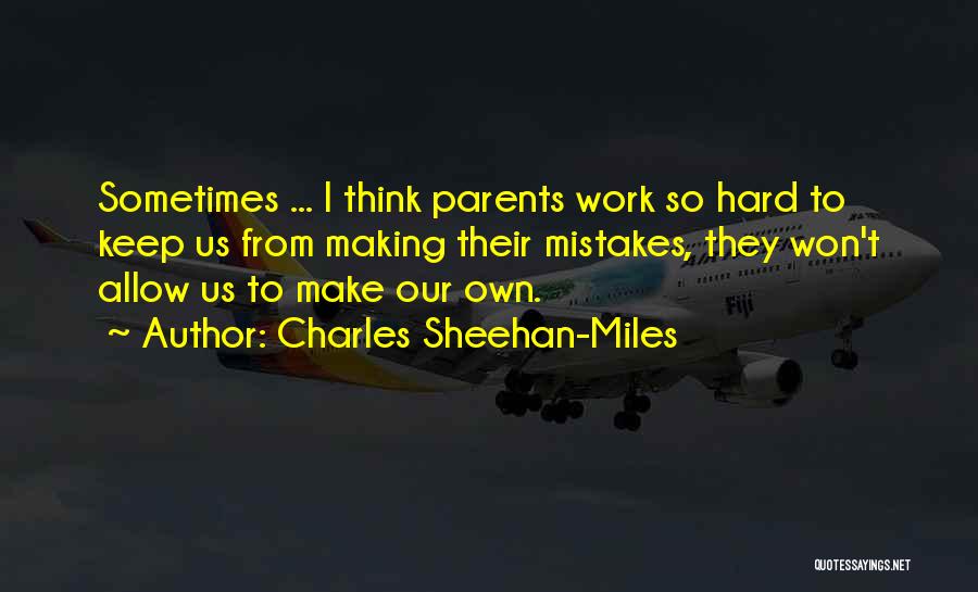 Charles Sheehan-Miles Quotes 1754273