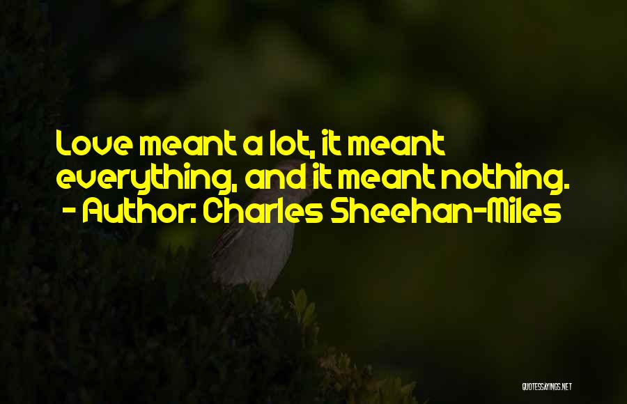 Charles Sheehan-Miles Quotes 1859561