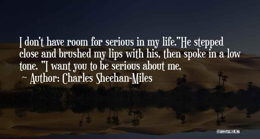 Charles Sheehan-Miles Quotes 1882790