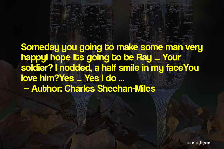 Charles Sheehan-Miles Quotes 1997023 Charles Sheehan-Miles Quotes 1997023