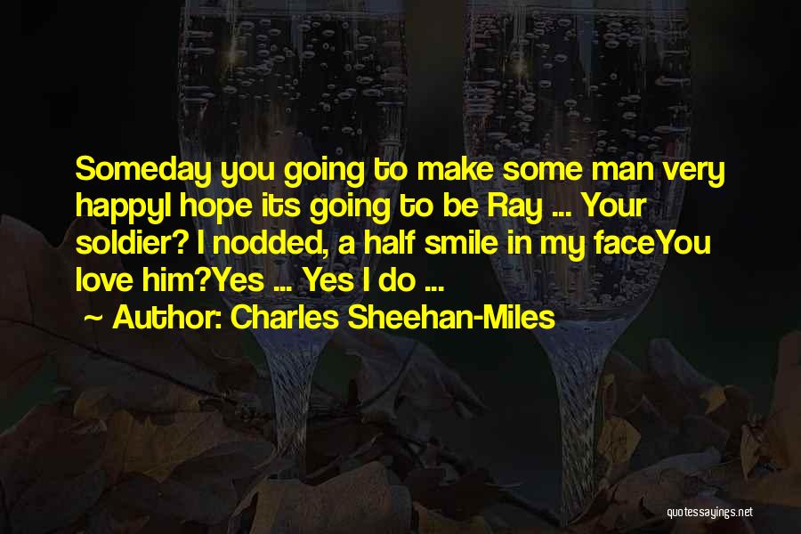 Charles Sheehan-Miles Quotes 1997023