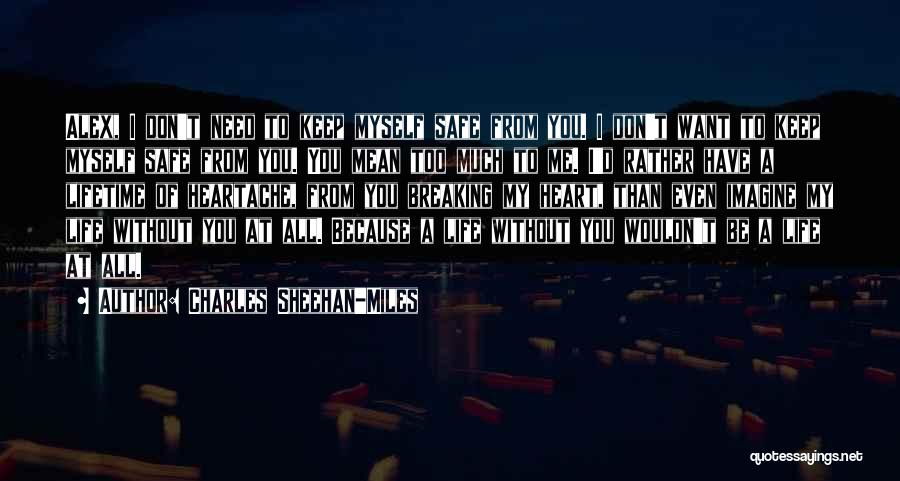 Charles Sheehan-Miles Quotes 344572 Charles Sheehan-Miles Quotes 344572