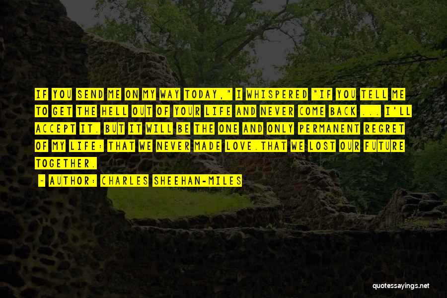 Charles Sheehan-Miles Quotes 422339 Charles Sheehan-Miles Quotes 422339