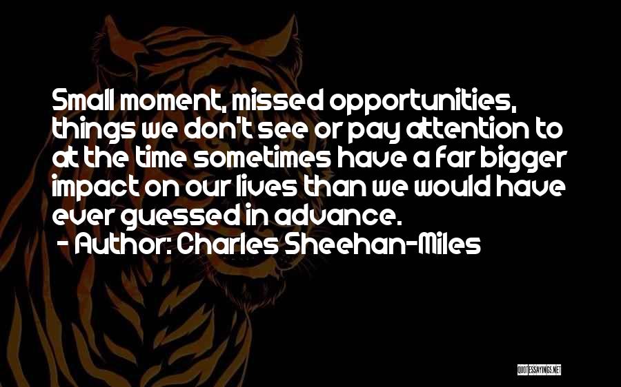 Charles Sheehan-Miles Quotes 433418