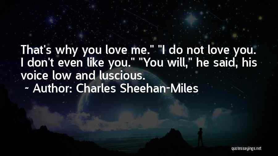 Charles Sheehan-Miles Quotes 716204