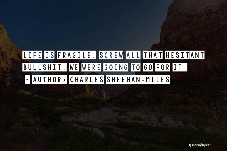 Charles Sheehan-Miles Quotes 78154