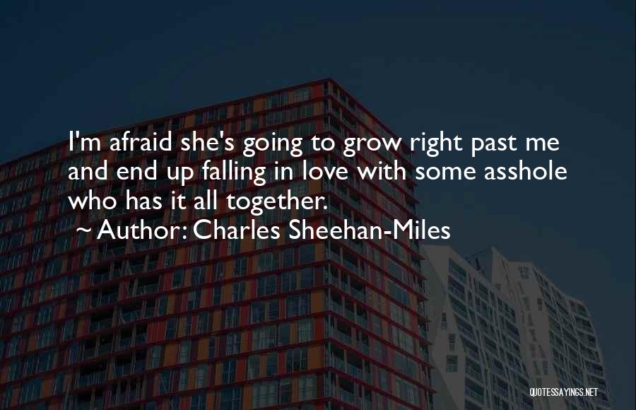 Charles Sheehan-Miles Quotes 913970