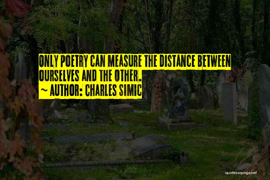 Charles Simic Quotes 1670559