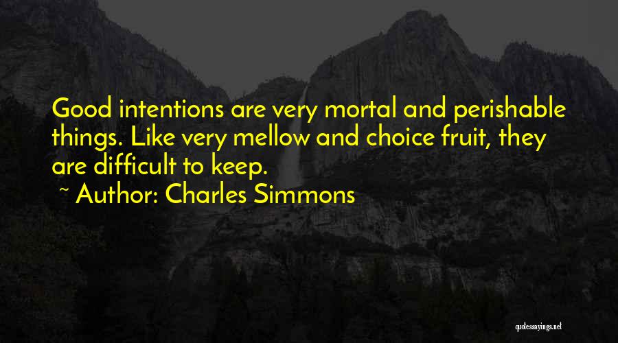Charles Simmons Quotes 744864