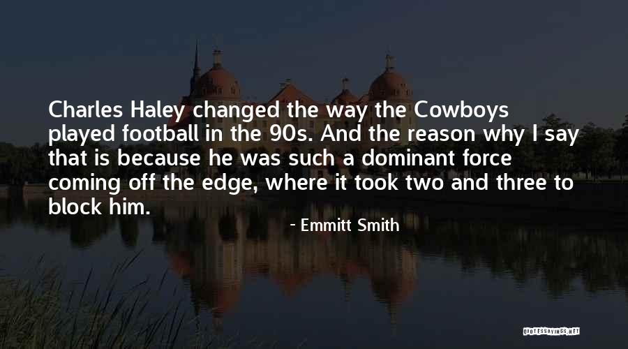 Charles Smith Quotes By Emmitt Smith Charles Smith Quotes By Emmitt Smith