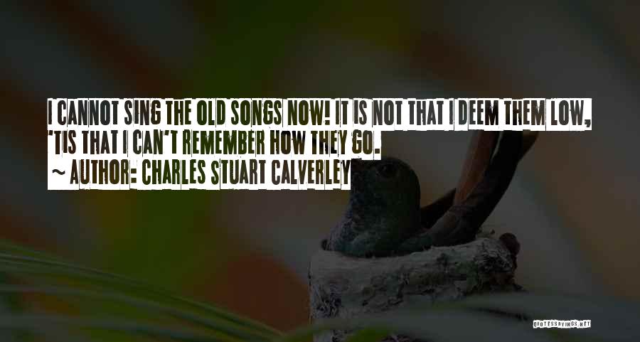 Charles Stuart Calverley Quotes 668666