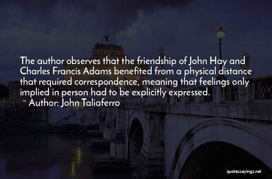 Charles Taliaferro Quotes By John Taliaferro