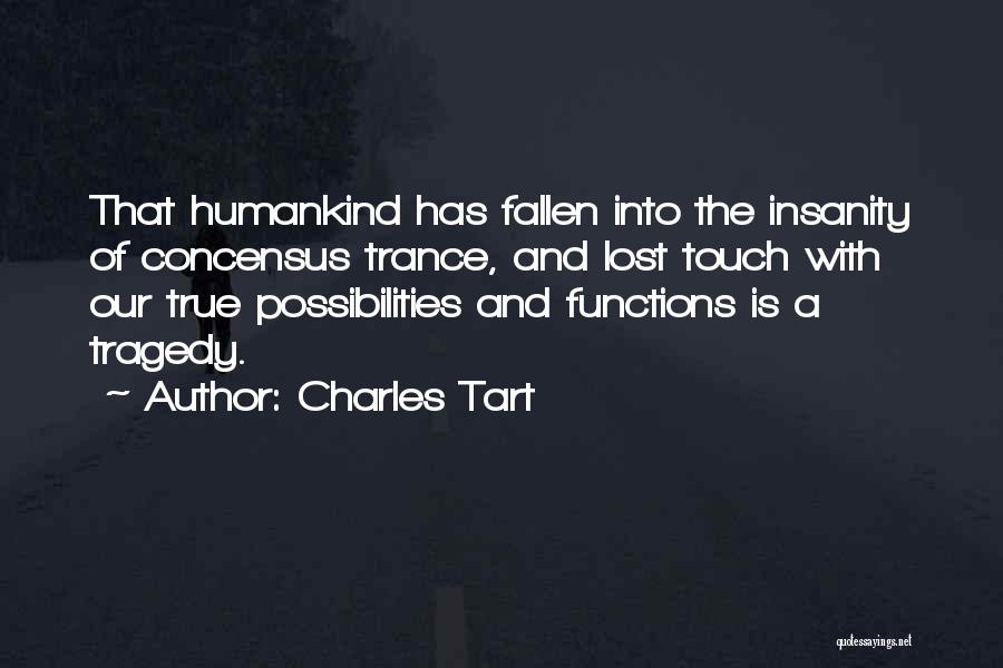 Charles Tart Quotes 1671099