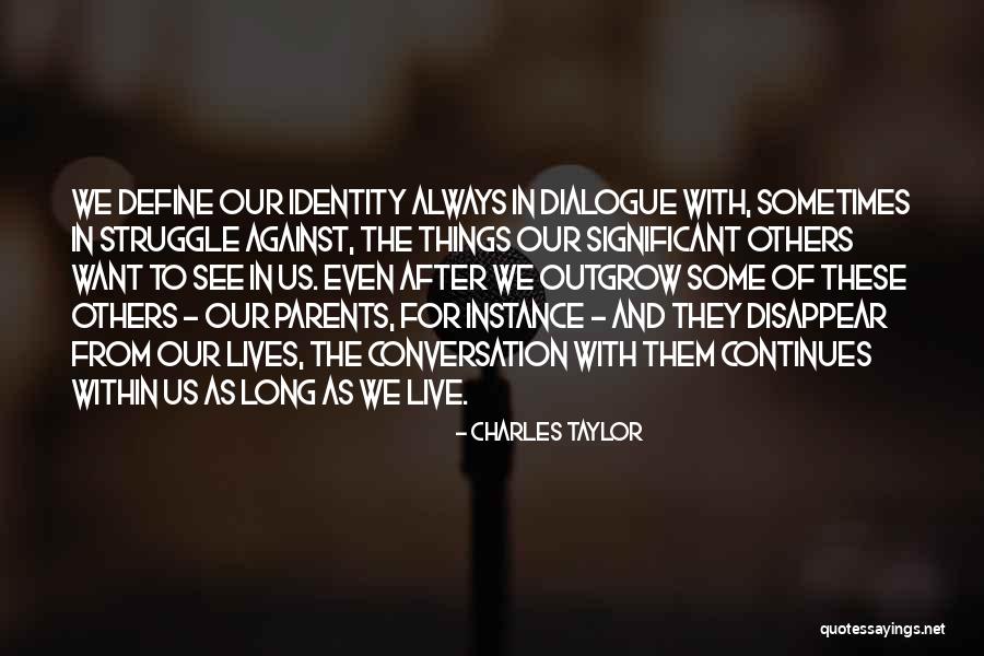 Charles Taylor Quotes 337160