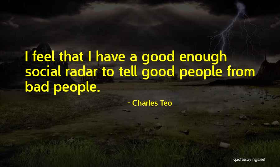 Charles Teo Quotes 814480