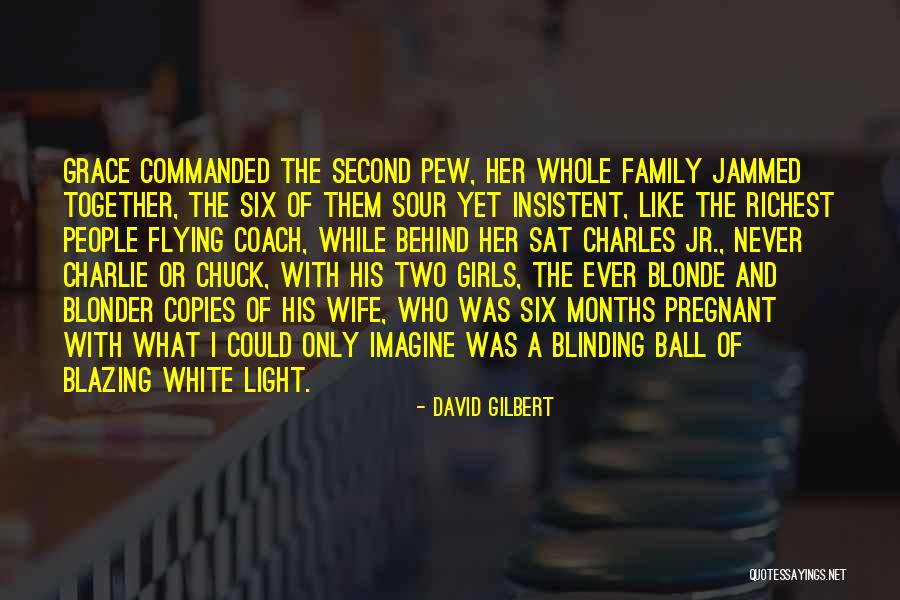 Charles The Second Quotes By David Gilbert