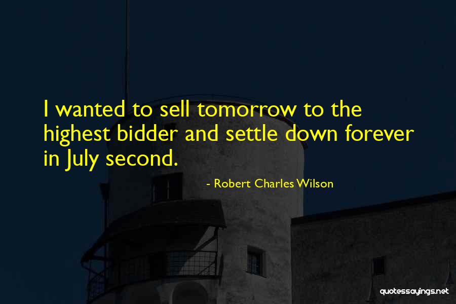 Charles The Second Quotes By Robert Charles Wilson