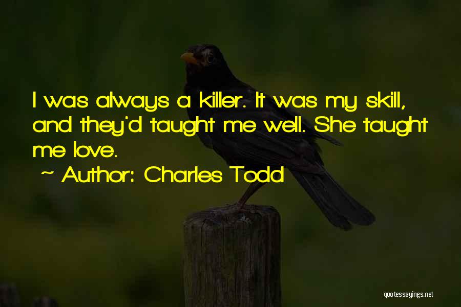 Charles Todd Quotes 294785