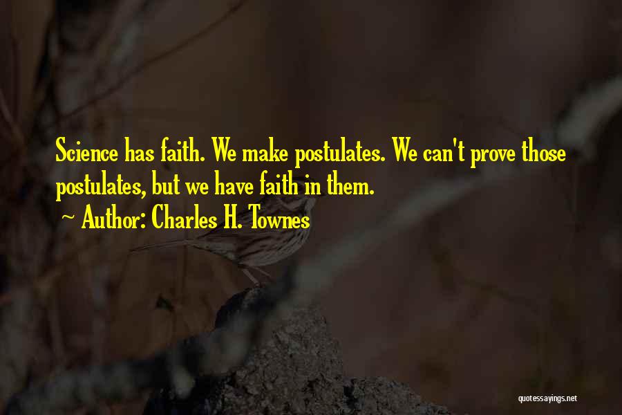 Charles Townes Quotes By Charles H. Townes