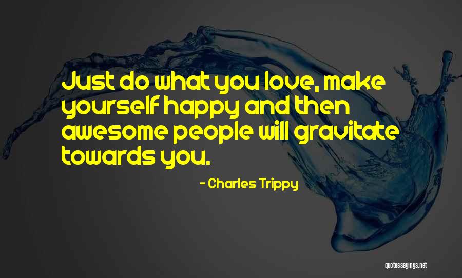 Charles Trippy Quotes 1667536 Charles Trippy Quotes 1667536