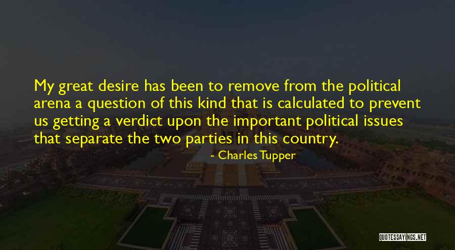 Charles Tupper Quotes 2063628