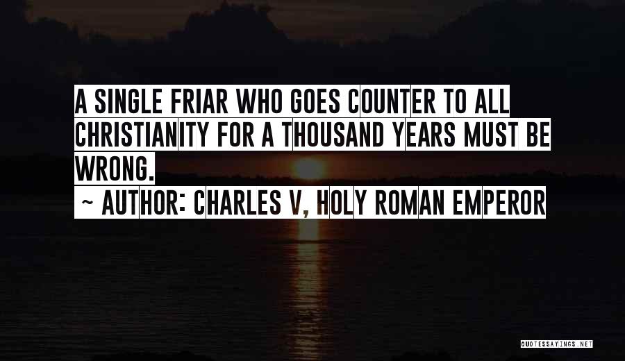 Charles V, Holy Roman Emperor Quotes 282684