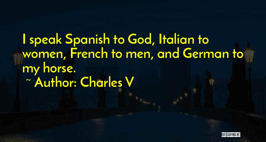 Charles V Quotes 1274032