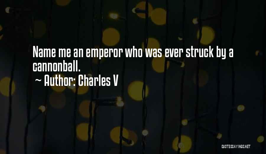 Charles V Quotes 356453