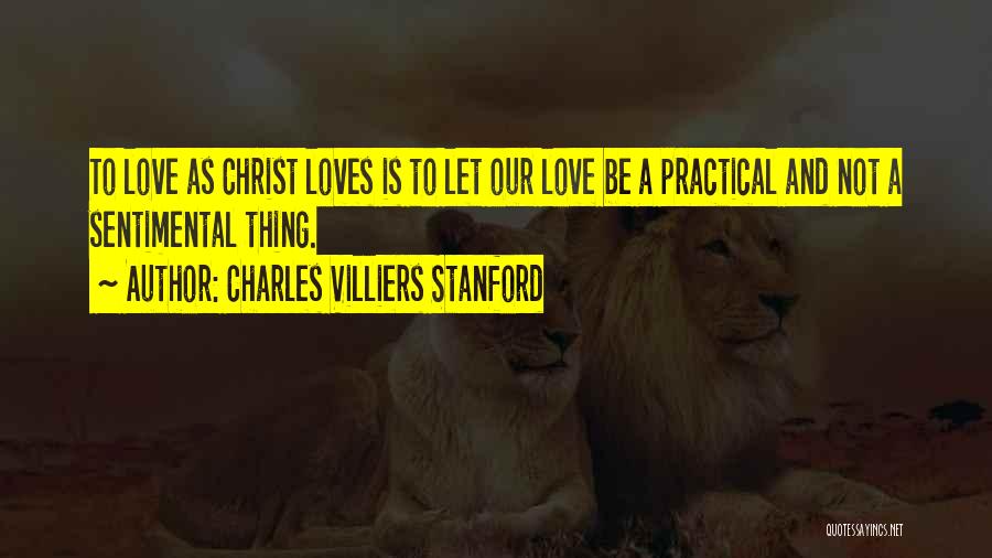 Charles Villiers Stanford Quotes 823324