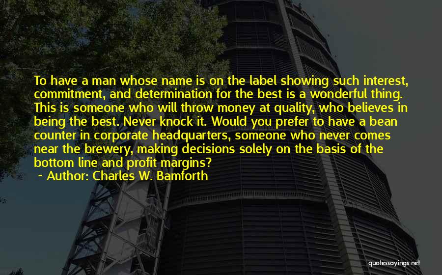 Charles W. Bamforth Quotes 395368