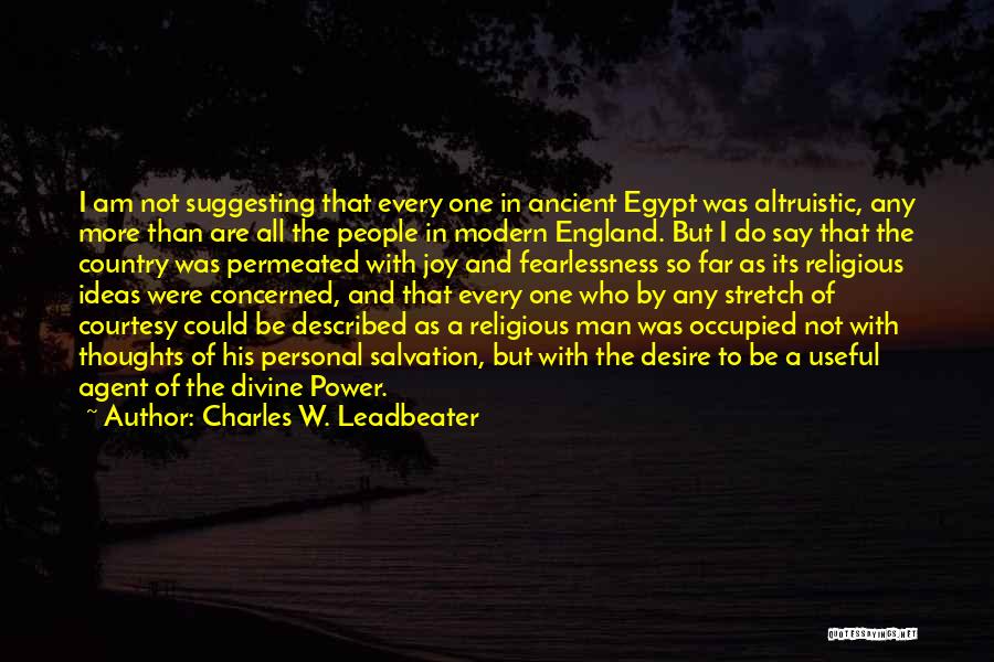 Charles W. Leadbeater Quotes 2233576