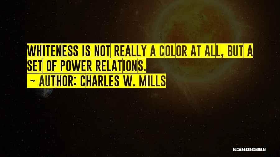 Charles W. Mills Quotes 557475