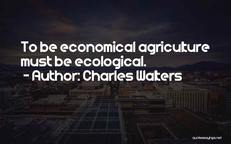 Charles Walters Quotes 498024