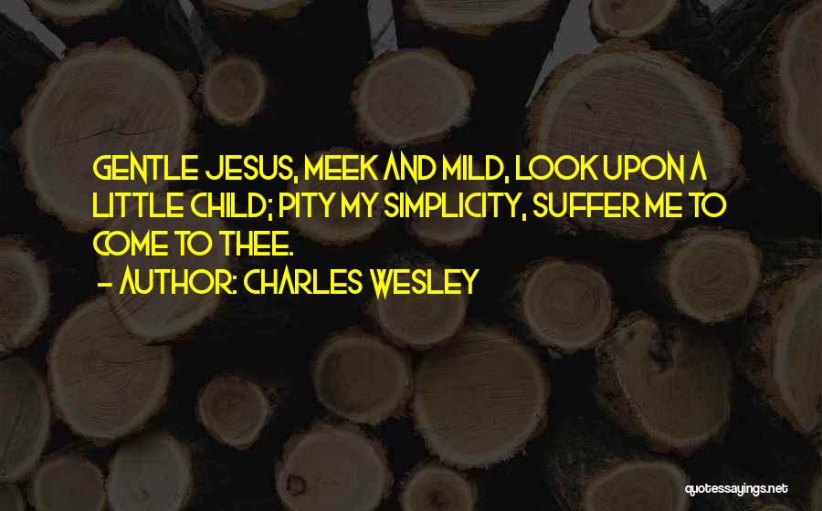 Charles Wesley Quotes 1038865