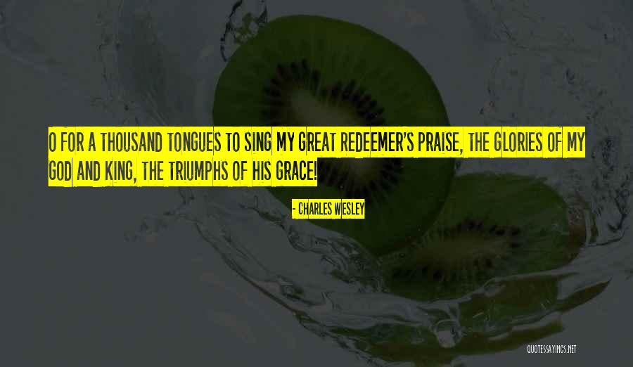 Charles Wesley Quotes 1126553 Charles Wesley Quotes 1126553