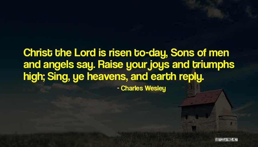 Charles Wesley Quotes 1204659 Charles Wesley Quotes 1204659