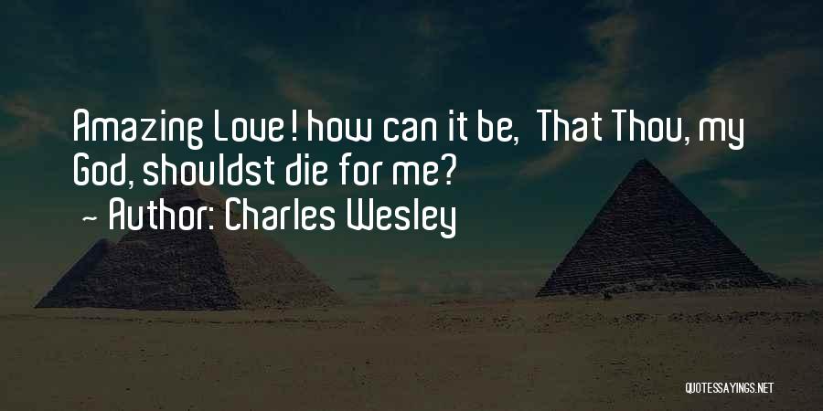 Charles Wesley Quotes 1483732