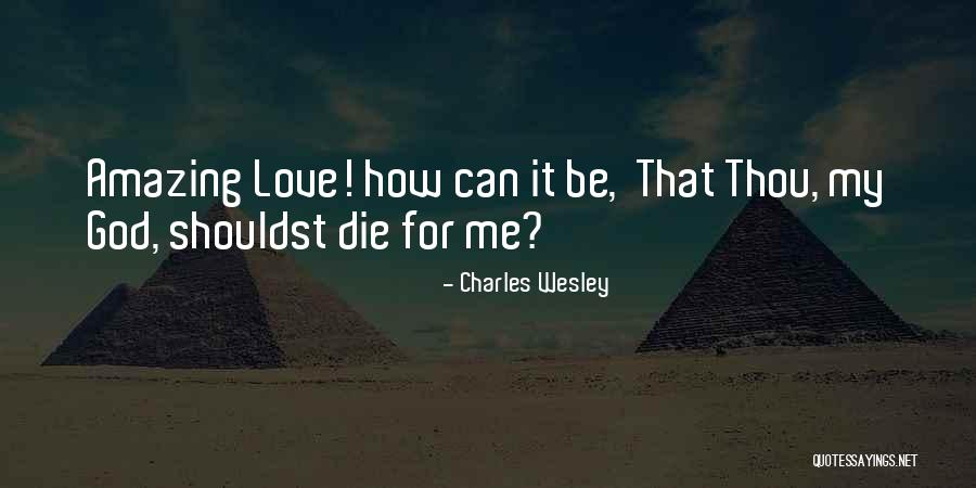 Charles Wesley Quotes 1483732