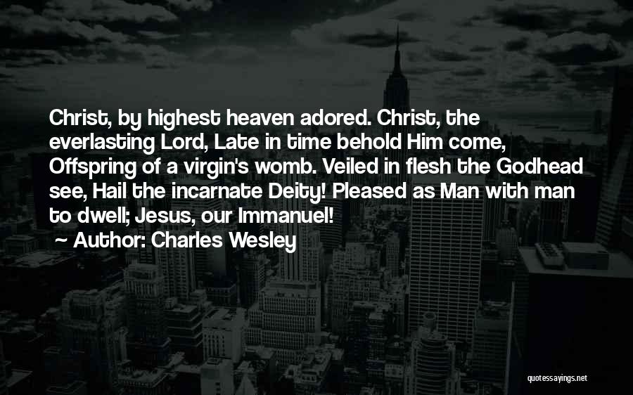Charles Wesley Quotes 2235632