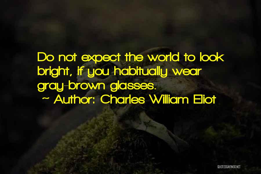 Charles William Eliot Quotes 1761797