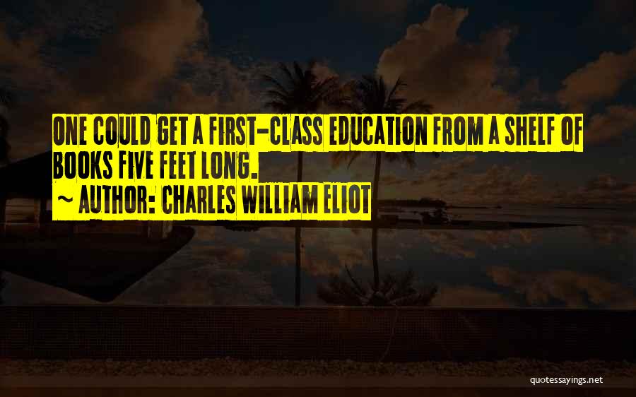 Charles William Eliot Quotes 267667