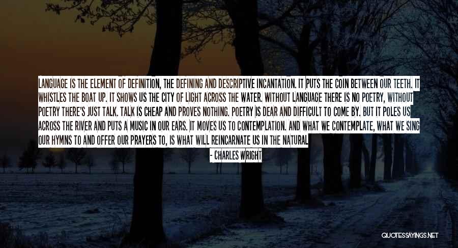 Charles Wright Quotes 2239573 Charles Wright Quotes 2239573