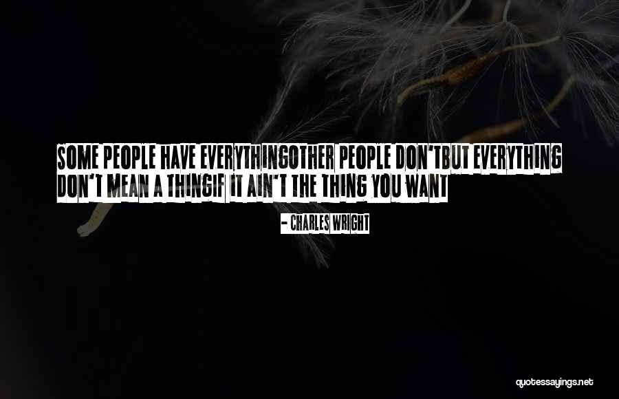 Charles Wright Quotes 912849 Charles Wright Quotes 912849