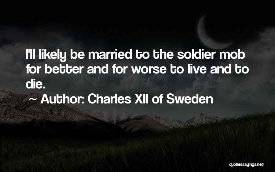 Charles Xii Quotes By Charles XII Of Sweden