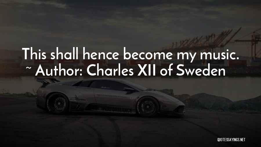 Charles Xii Quotes By Charles XII Of Sweden