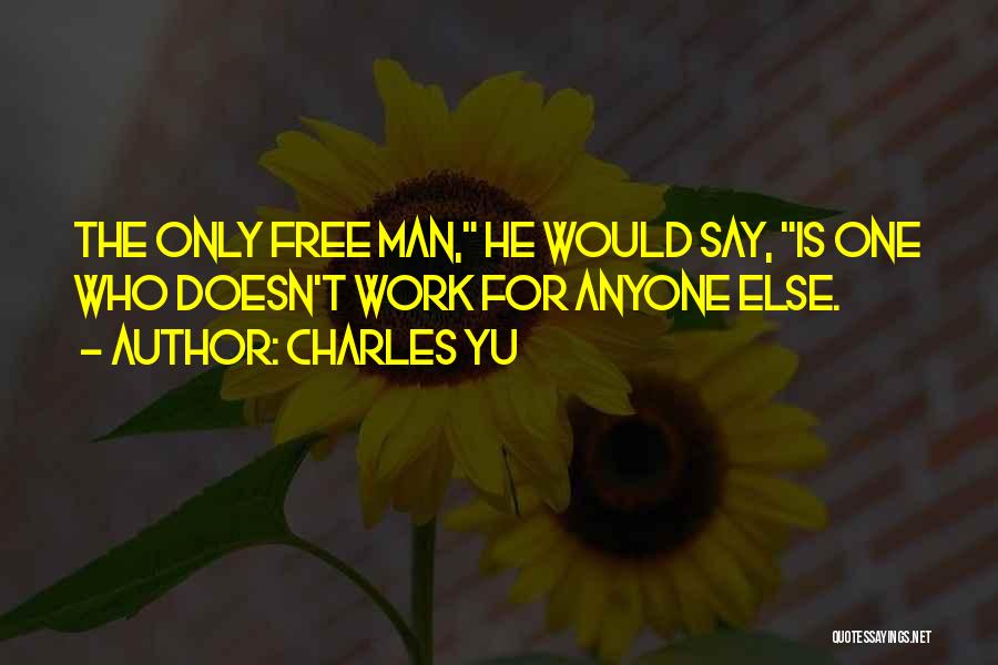 Charles Yu Quotes 1148861