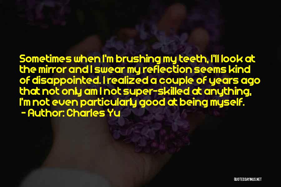 Charles Yu Quotes 1172525