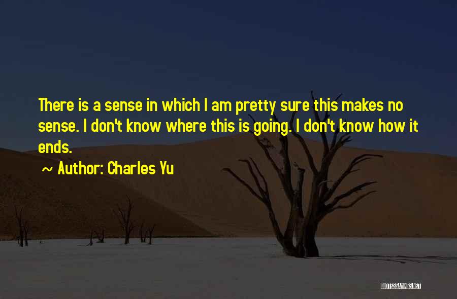 Charles Yu Quotes 1303681