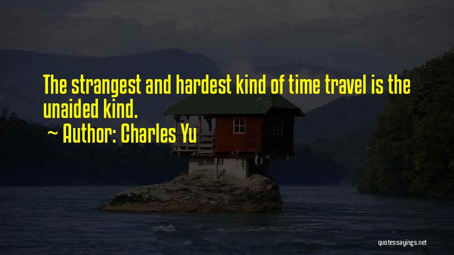 Charles Yu Quotes 1348091