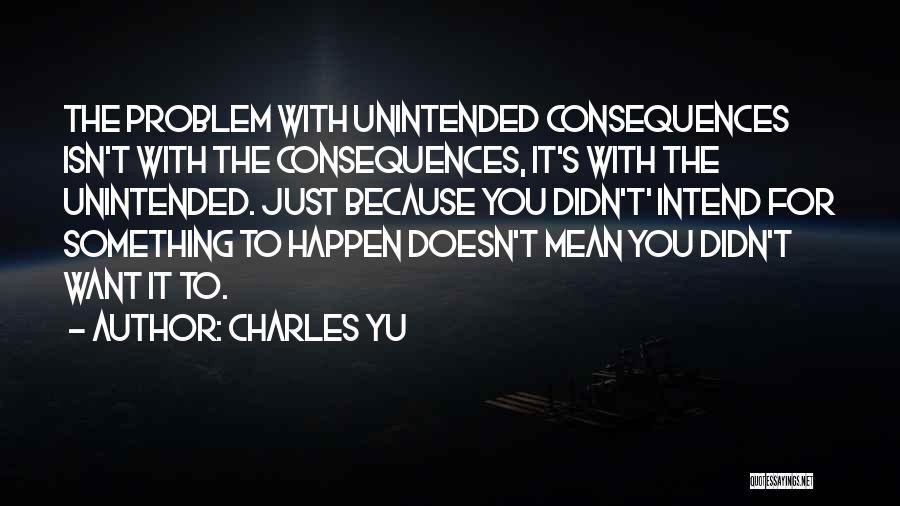 Charles Yu Quotes 1386944